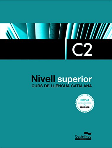 NIVELL SUPERIOR C2  CURS DE LLENGUA CATALANA  EDICIO 2017