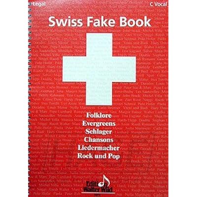 Swiss Fake Book 100 Bekannte Melodien Ausgabe C Vocal Pdf Download Agnarherleif