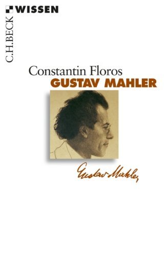 Gustav Mahler (Beck'sche Reihe) by Constantin Floros (2010-02-15)