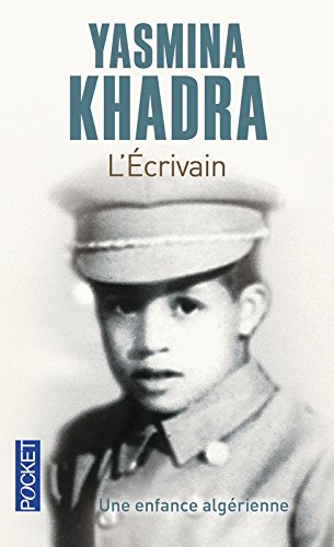 L'écrivain : Une enfance algérienne