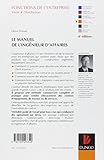 Image de Le manuel de l'ingénieur d'affaires - 4ème édition: Comment étudier, vendre et réaliser efficacement des contrats d'équipements, de travaux ou d