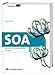SOA: Entwurfsprinzipien für serviceorientierte Architektur (Programmer's Choice) by 