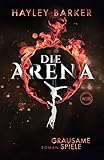 Die Arena: Grausame Spiele (Cirque, Band 1) by 