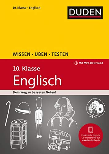 Wissen - Üben - Testen: Englisch 10. Klasse: Mit MP3-Download zum besseren Hörverständnis. Ideal zur Vorbereitung auf Klassenarbeiten. Für Gymnasium und Gesamtschule