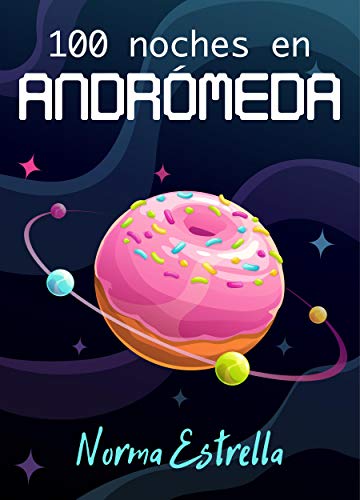 Cien noches en AndrÃ³meda de [Estrella, Norma]