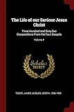 The Life of Our Saviour Jesus Christ: Th