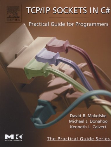 TCP/IP Sockets in C#: Practical Guide for Programmers (The Practical Guides) (English Edition) livre