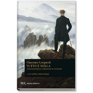 Tutto è nulla. Antologia dello «Zibaldone di pensieri»