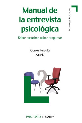 Download Manual de la entrevista psicológica: Saber escuchar, saber preguntar (Manuales Prácticos) Download Manual de la entrevista psicológica: Saber escuchar, saber preguntar (Manuales Prácticos)
