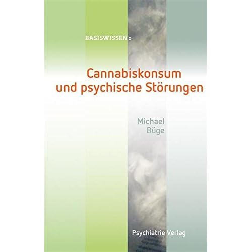 [PDF] Cannabiskonsum und psychische Störungen (Basiswissen) KOSTENLOS DOWNLOAD