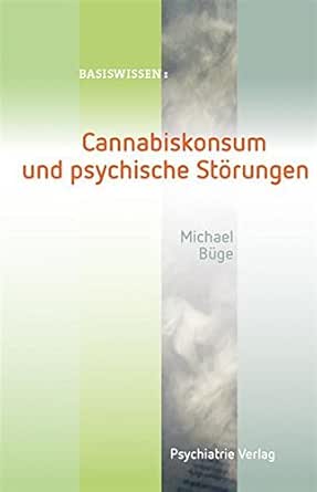 Cannabiskonsum Und Psychische Storungen Basiswissen Ebook Buge Michael Amazon De Kindle Shop Cannabiskonsum Und Psychische Storungen Basiswissen Ebook Buge Michael Amazon De Kindle Shop