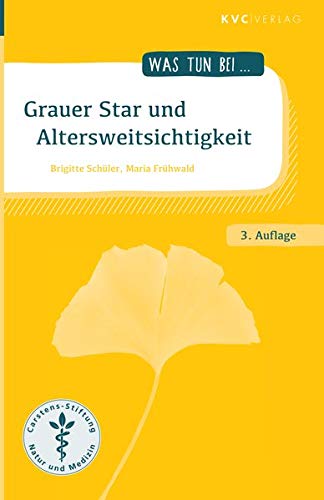 Preisvergleich Produktbild Grauer Star und Altersweitsichtigkeit (Was tun bei)