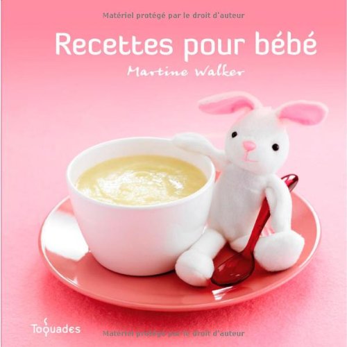 couverture de : Recettes pour b&eacute;b&eacute;