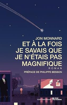et à la fois je savais que je n´étais pas magnifique