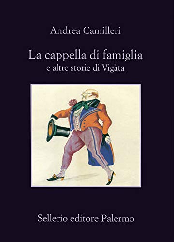 La cappella di famiglia: e altre storie di Vigàta