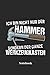 Produktbild Ich Bin Nicht Nur Der Hammer Sondern Der Ganze Werkzeugkasten Notebook: Lined journal for tool and pickup line fans - paperback, diary gift for men, women and children