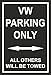 Produktbild Schild – VW parking only – 30x20cm, 45x30cm, 60x40cm – Bohrlöcher Aufkleber Hartschaum Aluverbund -S00345-020-E