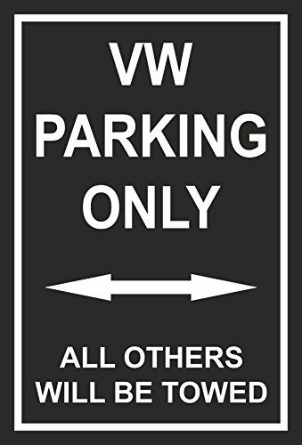 Preisvergleich Produktbild Schild – VW parking only – 30x20cm, 45x30cm, 60x40cm – Bohrlöcher Aufkleber Hartschaum Aluverbund -S00345-020-E
