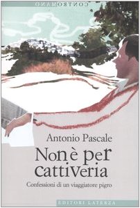 Scaricare Non è per cattiveria. Confessioni di un viaggiatore pigro gratuito