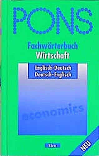 PONS Fachwörterbuch Wirtschaft Englisch: Englisch-Deutsch / Deutsch-Englisch (PONS Bildwörterbuch) PONS Fachwörterbuch Wirtschaft Englisch: Englisch-Deutsch / Deutsch-Englisch (PONS Bildwörterbuch)