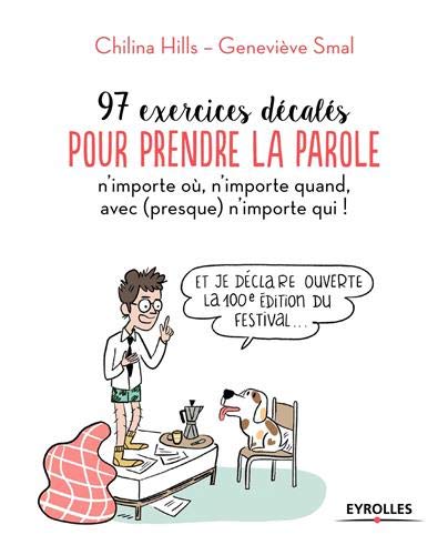 Télécharger 97 exercices décalés pour prendre la parole n'importe où, n'importe quand, avec (presque) n'impor Livre PDF Gratuit