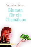 Blumen für ein Chamäleon: Erlebnisse eines transsexuellen Models by