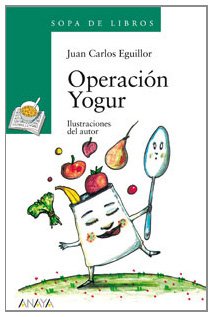 Operación Yogur (LITERATURA INFANTILSopa de Libros)