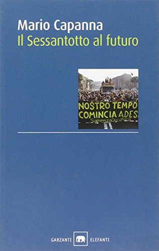 Il Sessantotto al futuro Il Sessantotto al futuro