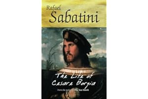 The Life of Cesare Borgia