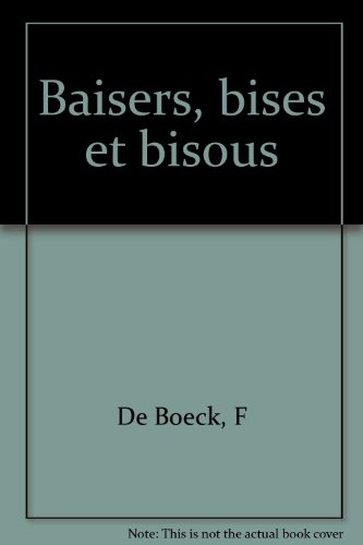 Baisers, bises et bisous