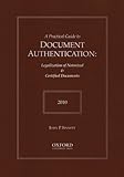 Image de A Practical Guide to Document Authentication 2010: Legalization of Notarized & Certified Documents