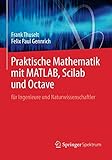 Image de Praktische Mathematik mit MATLAB, Scilab und Octave: für Ingenieure und Naturwissenschaftler