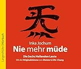 Nie mehr müde (CD): Die sechs heilenden Laute. Mit der Originalstimme vom Meister LiZhi-Chong by Inka Jochum, Stefanie Müller