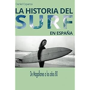 La historia del surf en España: De Magallanes a los años 80