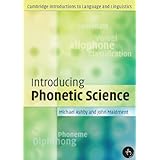 Introducing Phonetic Science (Cambridge Introductions to Language and Linguistics)