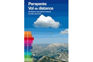 Parapente vol de distance: Améliorer ses performances et voler plus loin