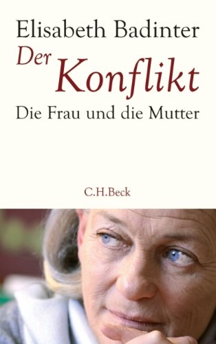 Cover zum Buch Der Konflikt: Die Frau und die Mutter