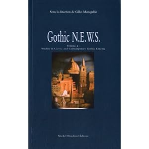 Gothic News : Volume 2, Studies in classic and contemporary gothic cinema