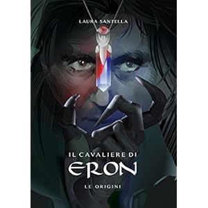 Il cavaliere di Eron - Le origini