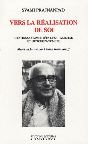 Télécharger Vers la réalisation de soi : Citations commentés des upanisad et histoires, tome 2 Francais PDF