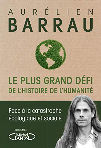 Le plus grand défi de l'histoire de l'humanité Le plus grand défi de l'histoire de l'humanité