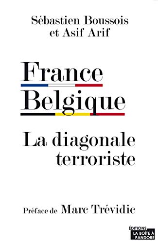 France Belgique. La diagonale terroriste France Belgique. La diagonale terroriste