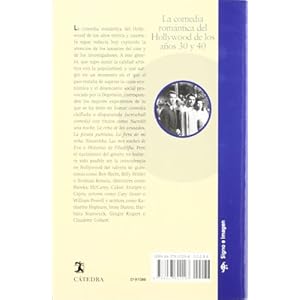 La comedia romantica del Hollywood de los anos 30 y 40 / The Romantic Comedy of Hollywood during the 30's and