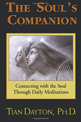 The Souls Companion Connecting With The Soul Through Daily Meditations - 