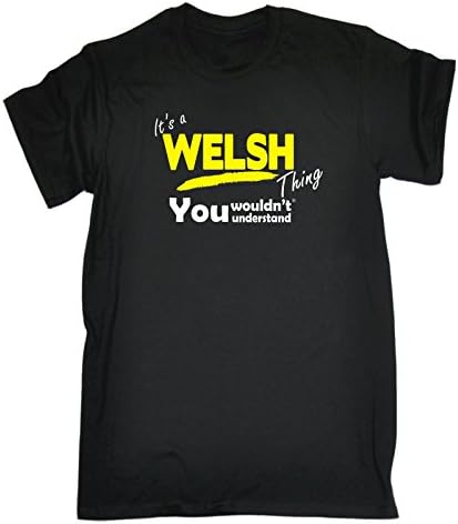 Novelty Funny Top - It's A Welsh Thing New Personalised Family Name Premium Loosefit T Shirt S M L XL 2XL 3XL 4XL 5XL- by Fonfe Men's Tee T-Shirt Tshirt