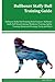 Produktbild Bullboxer Staffy Bull Training Guide Bullboxer Staffy Bull Training Book Features: Bullboxer Staffy Bull Housetraining, Obedience Training, Agility Training, Behavioral Training, Tricks and More