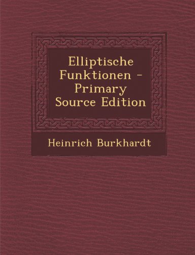 Elliptische Funktionen - Primary Source Edition