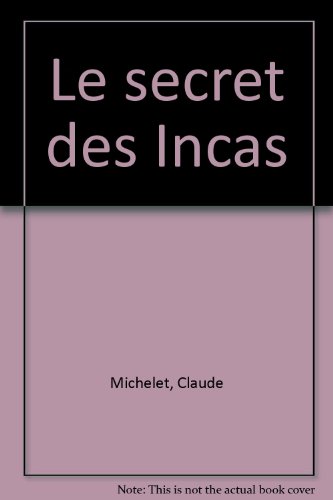 couverture de : Le secret des Incas