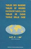 Tables des maisons : Placidus lat. 0 °- 66  °