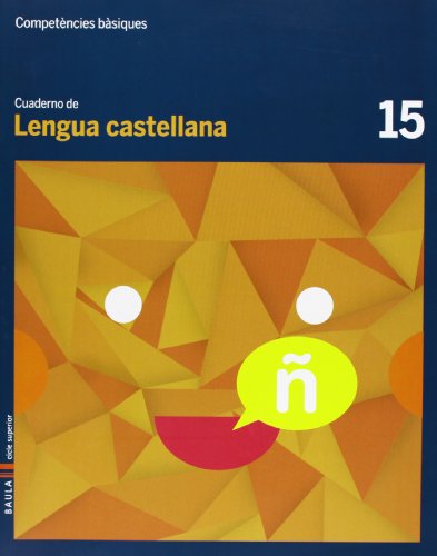 Cuaderno lengua castellana 15 cicle superior competències bàsiques